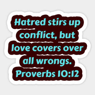 Bible Verse Proverbs 10:12 Sticker